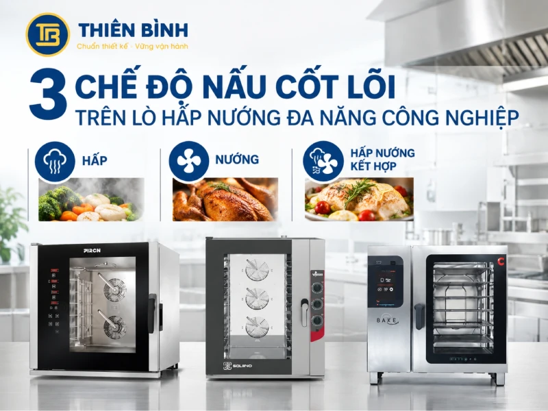 3 chế độ nấu cốt lõi trên lò hấp nướng đa năng công nghiệp - ảnh 1 3 chế độ nấu cốt lõi trên lò hấp nướng đa năng công nghiệp